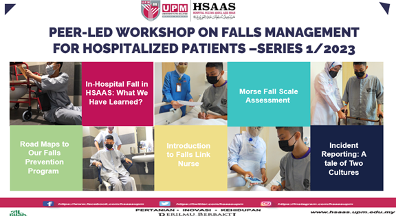  PEER-LED WORKSHOP ON FALL MANAGEMENT FOR HOSPITALIZED PATIENTS -SERIES 1/2023 @ HSAAS